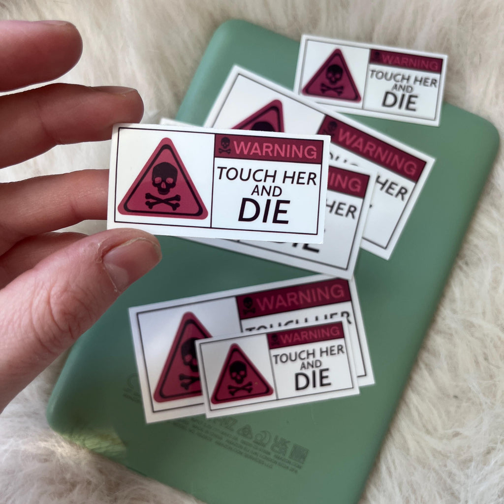 Touch her and die sticker