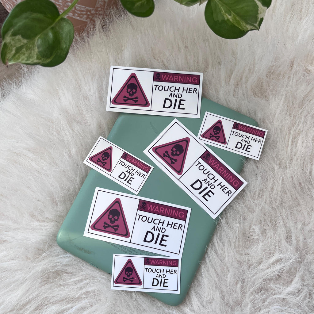 Touch her and die sticker