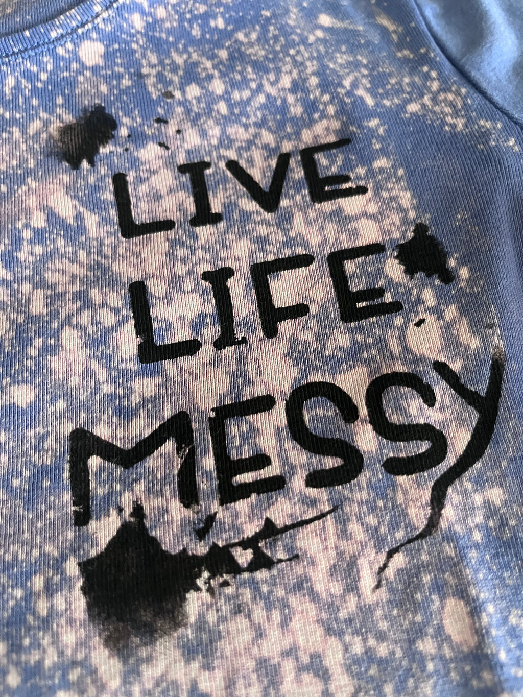S Live Life Messy Shirt