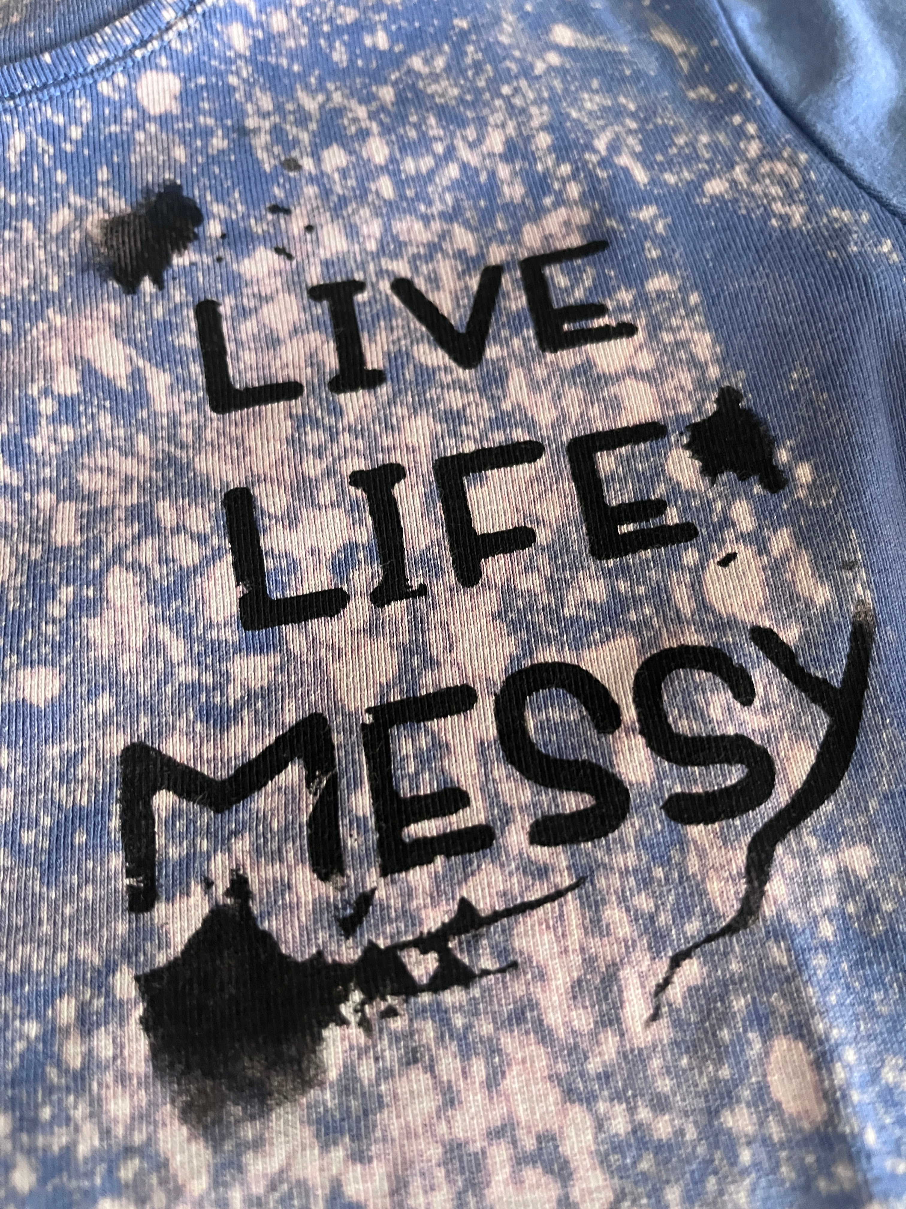 S Live Life Messy Shirt
