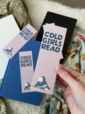 Cold Girls Read Bookmark