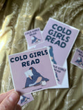 Cold Girls Read Sticker