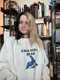 Cold Girls Read Crewneck Sweatshirt