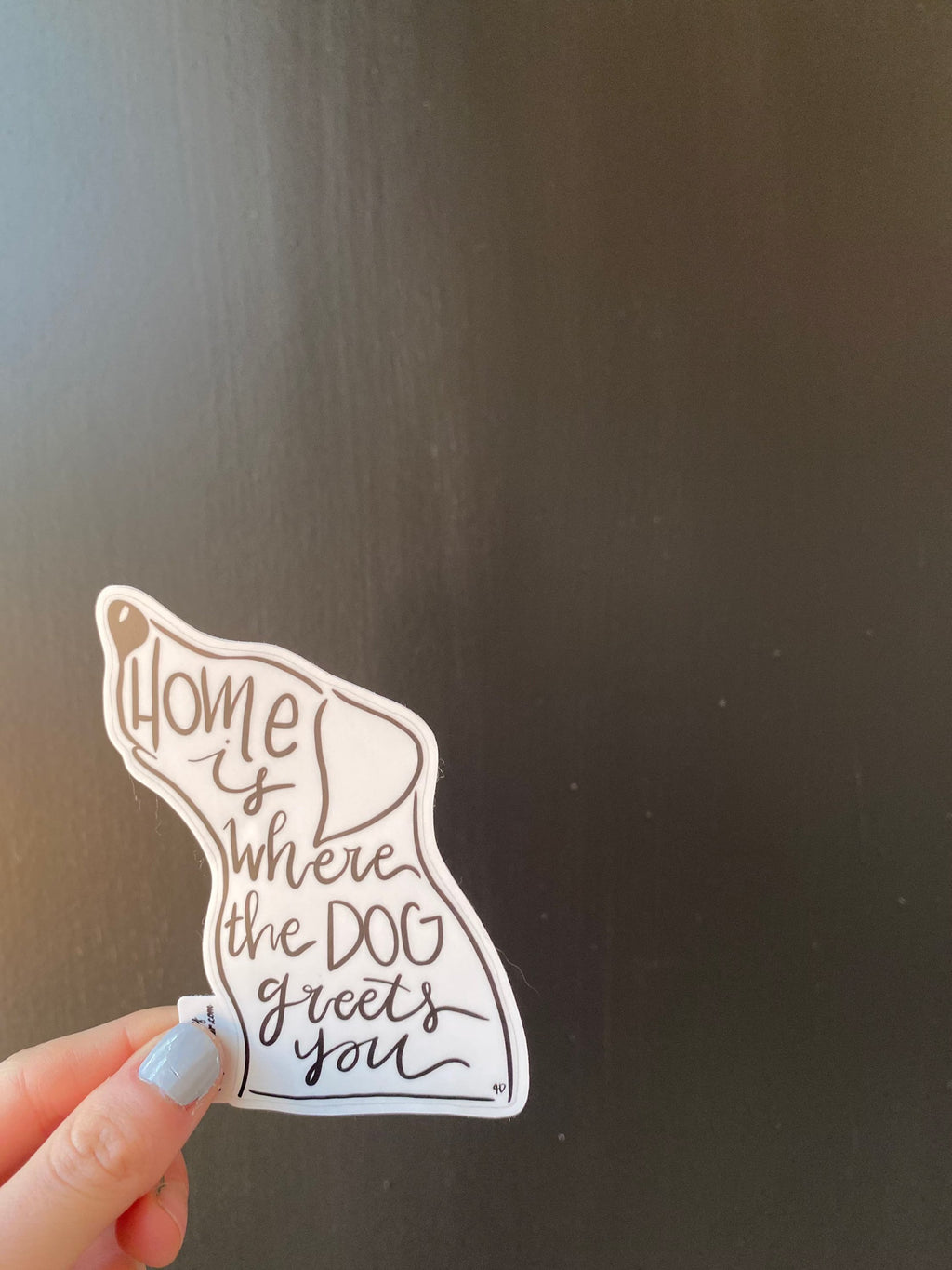 home is where the dog greets you sticker