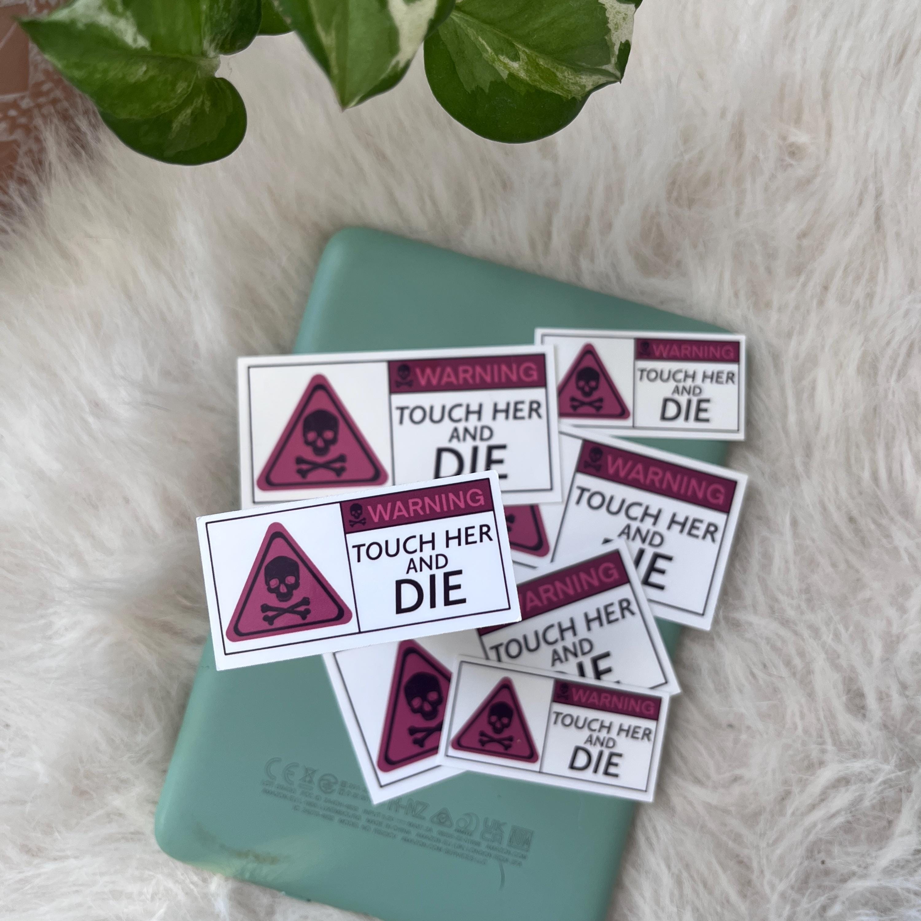 Touch her and die sticker