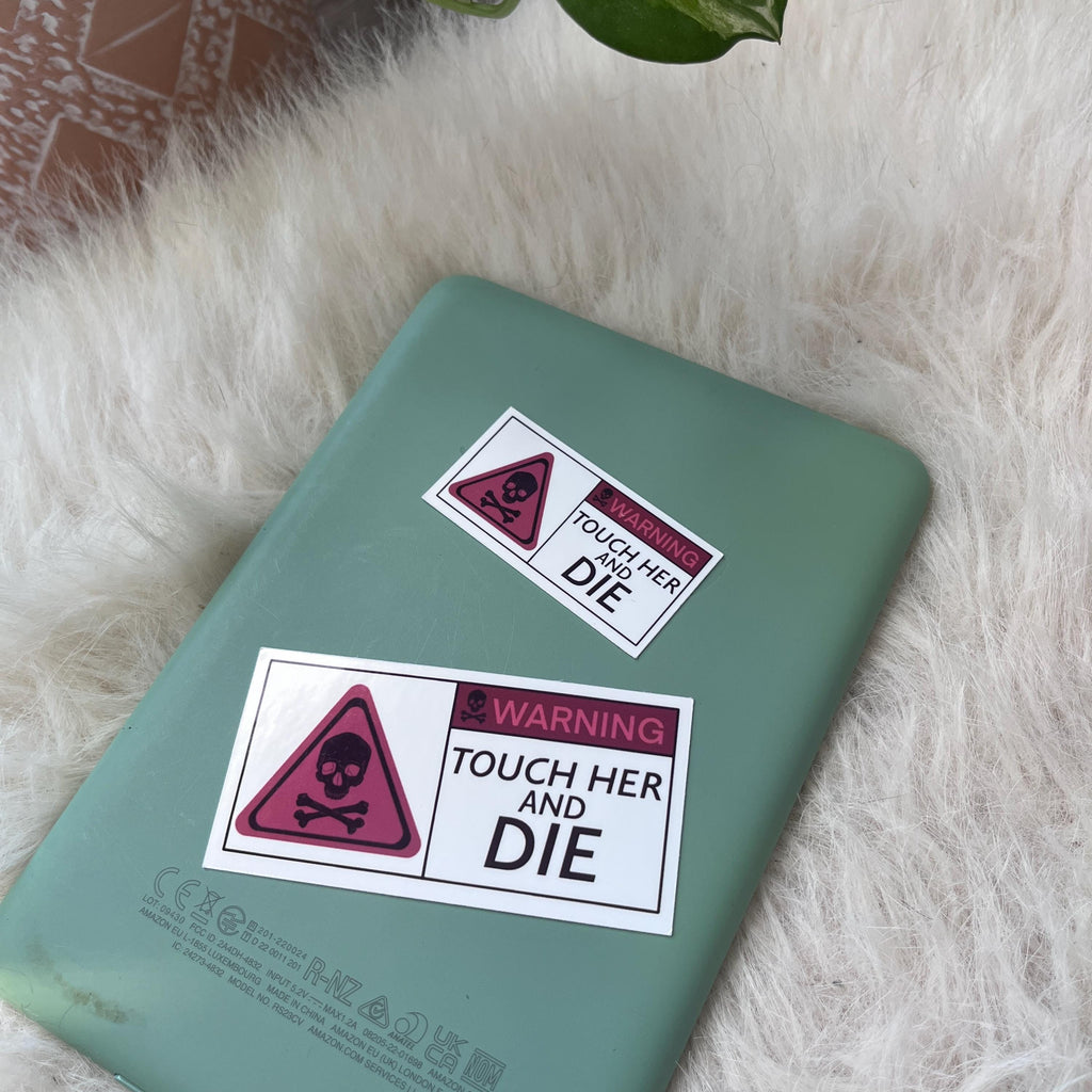 Touch her and die sticker