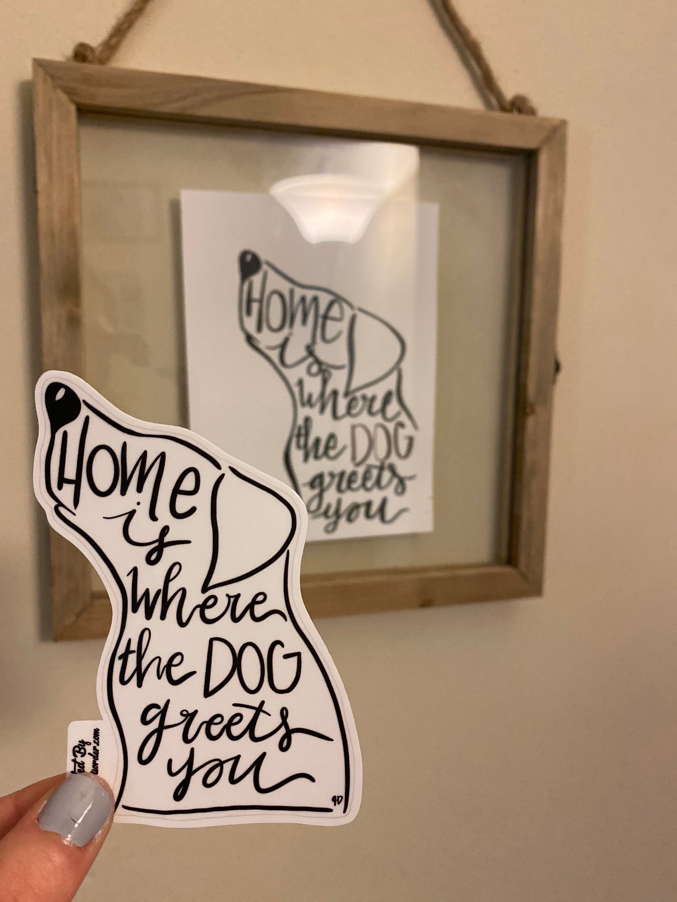 home is where the dog greets you sticker
