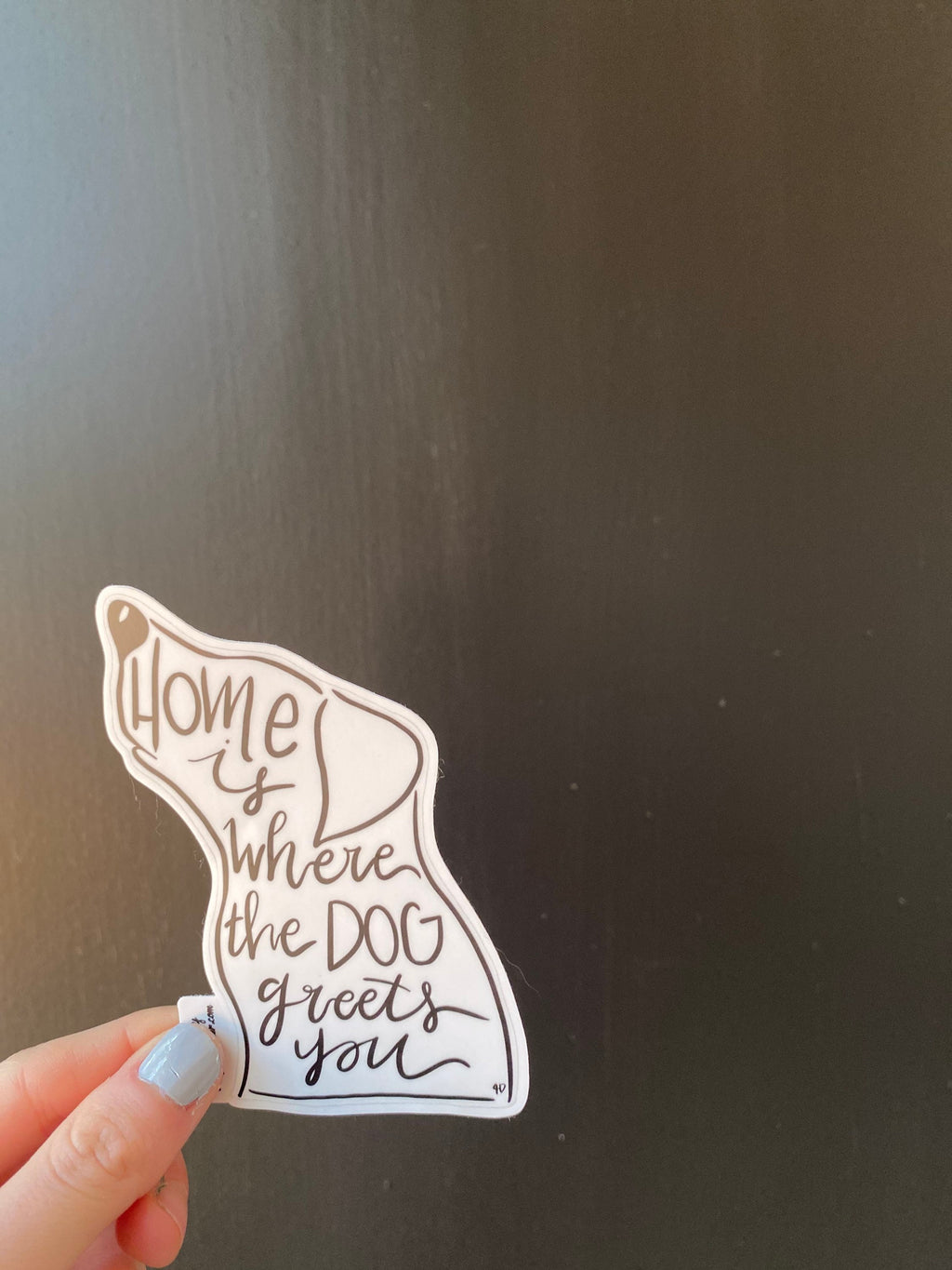 home is where the dog greets you sticker
