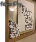 home is where the dog greets you sticker