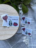 you guac my world Valentine Sticker