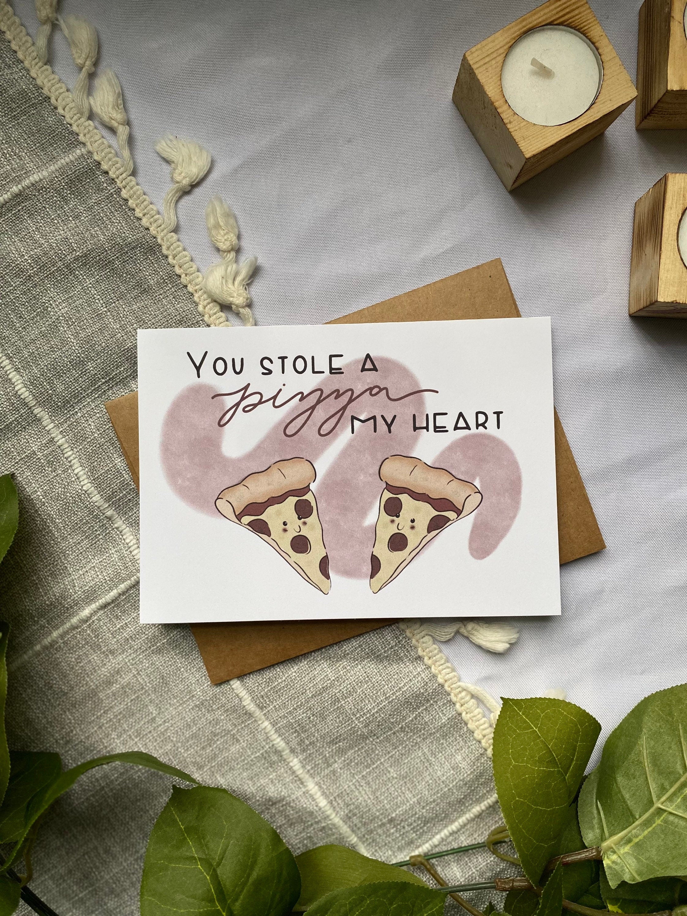 you stole a pizza my heart 5x7 card