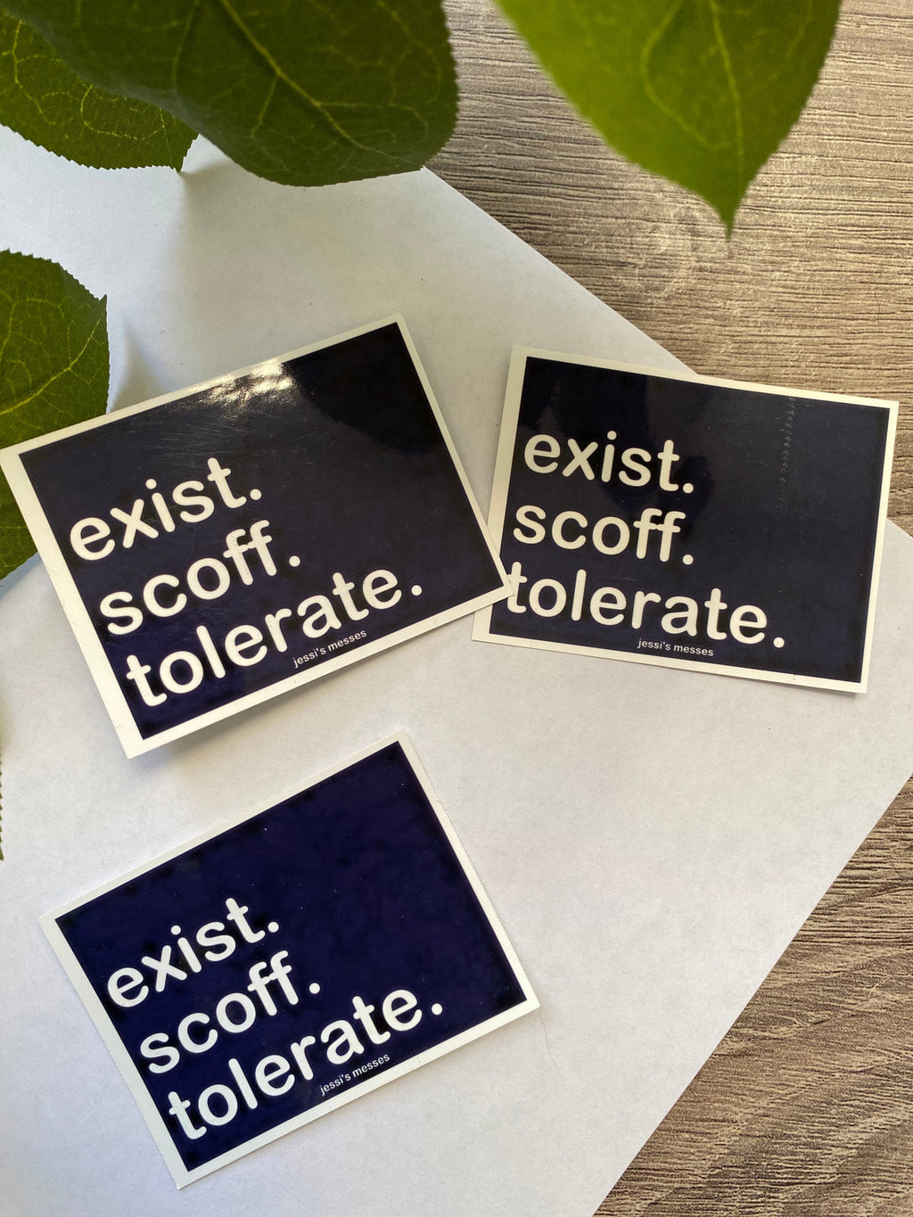 anti live laugh love, exist scoff tolerate sticker