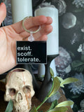 Exist Scoff Tolerate Keychain:l