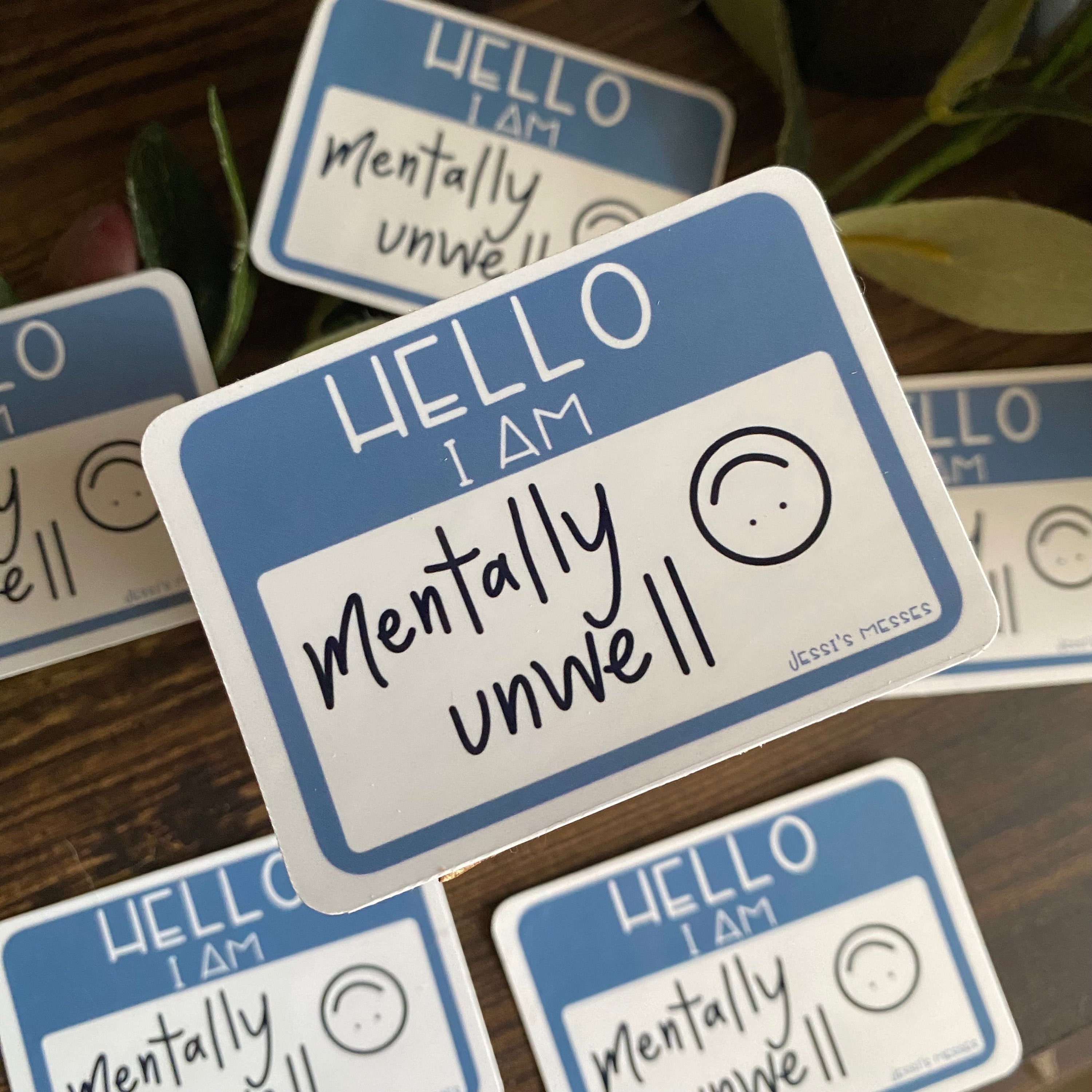 Mentally Unwell Sticker