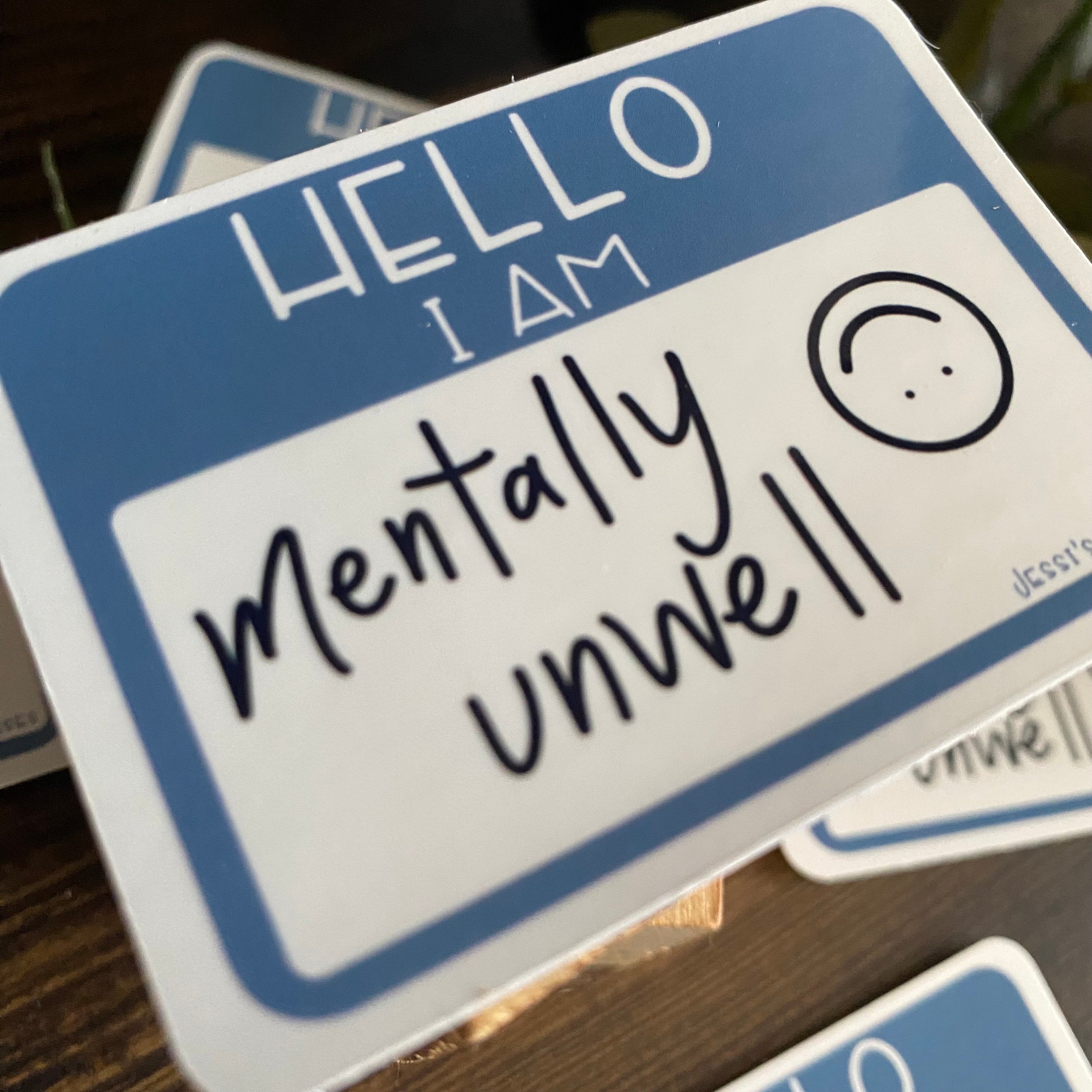 Mentally Unwell Sticker