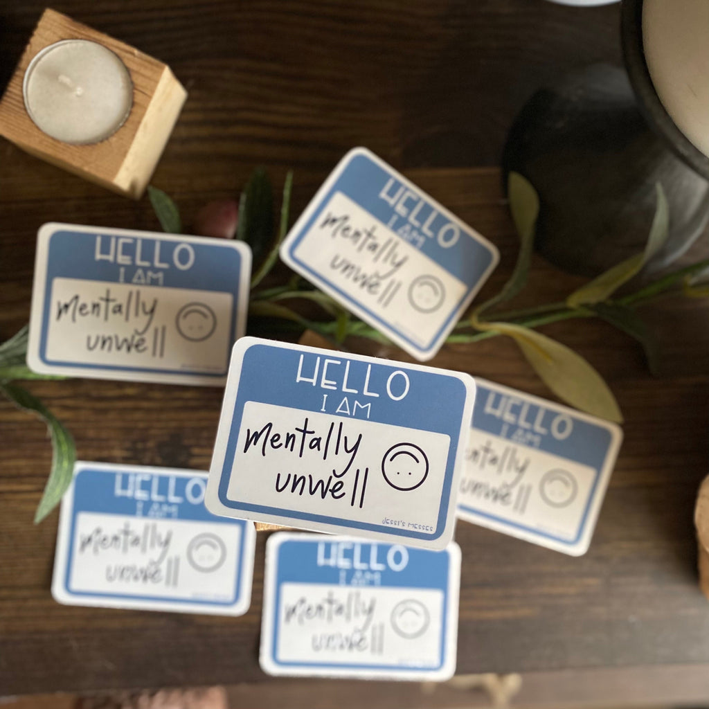 Mentally Unwell Sticker