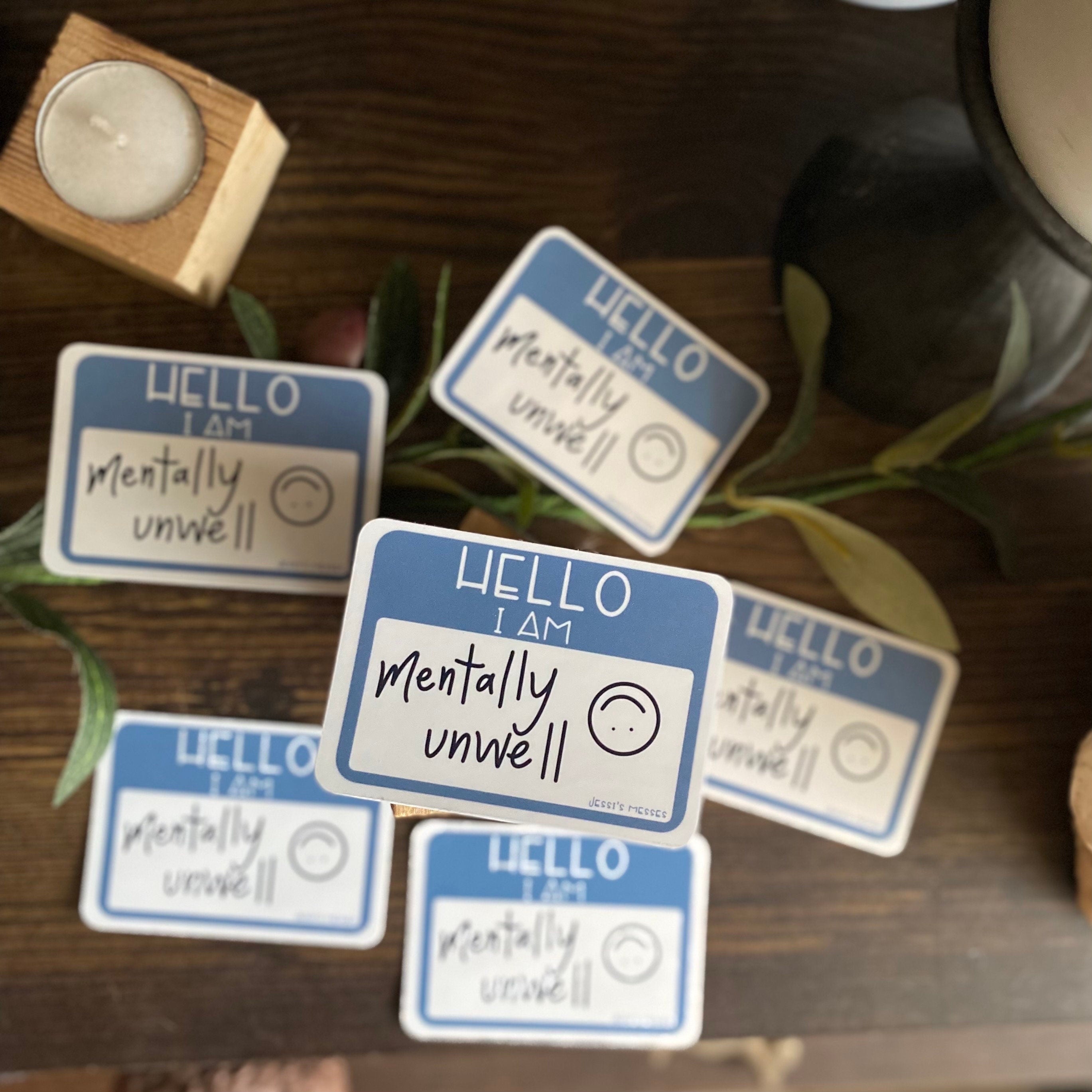 Mentally Unwell Sticker
