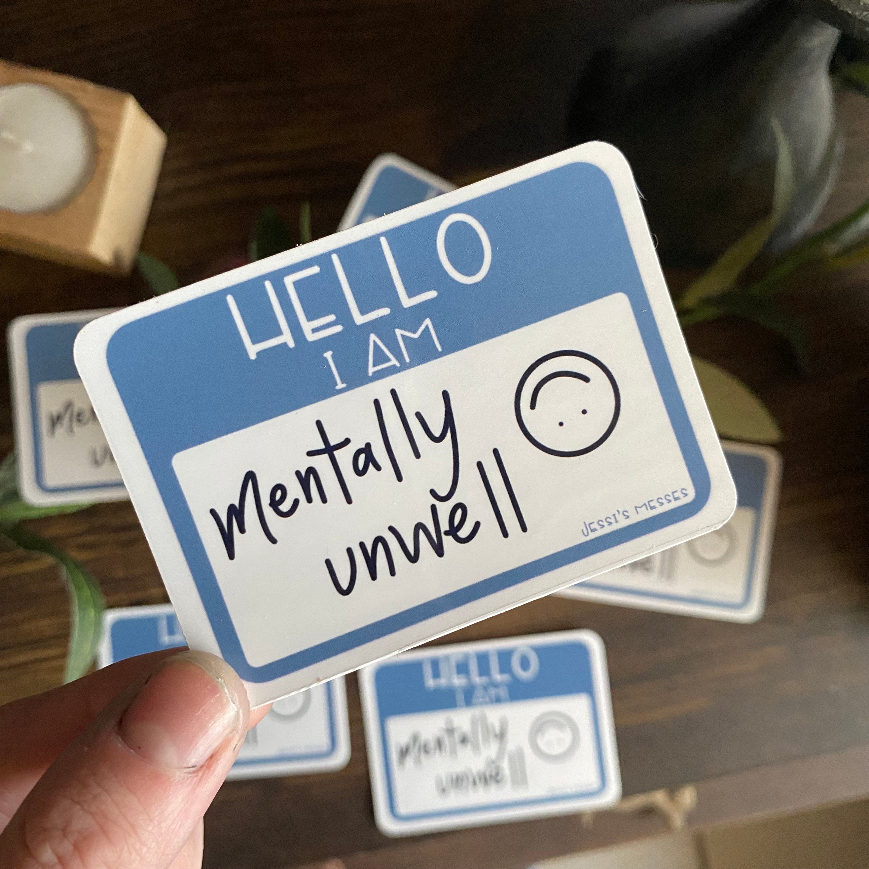 Mentally Unwell Sticker