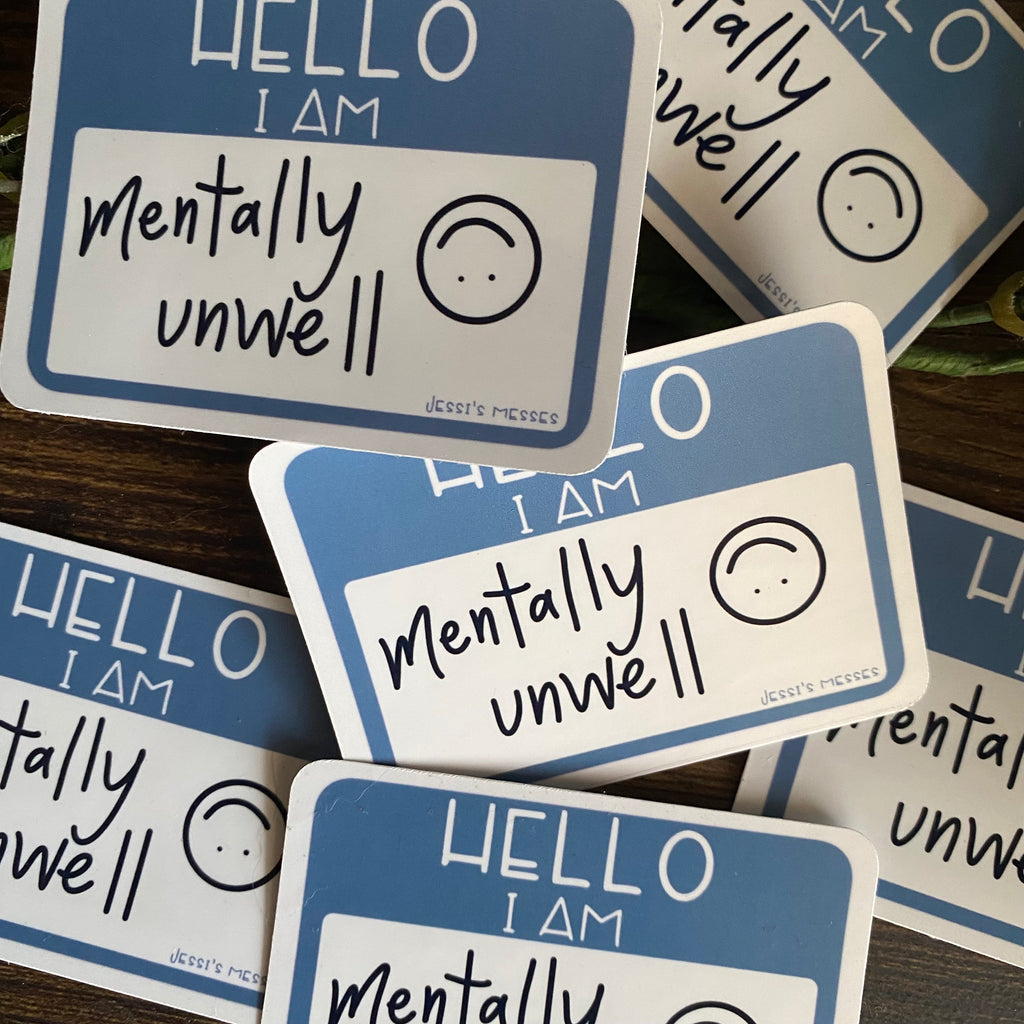 Mentally Unwell Sticker