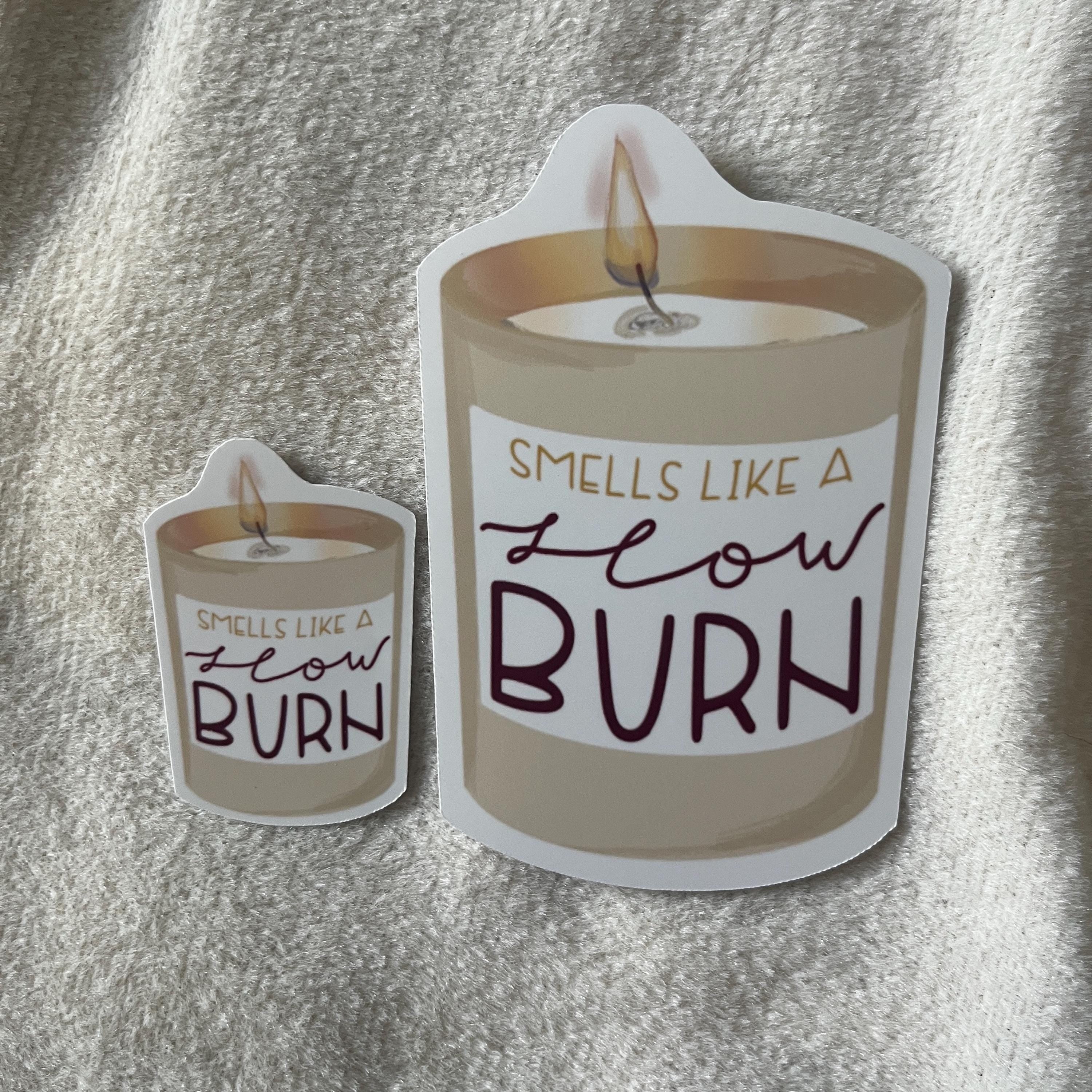 smells like a slow burn sticker
