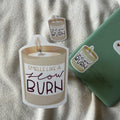 smells like a slow burn sticker